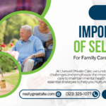 The Importance of Self-Care for Family Caregivers