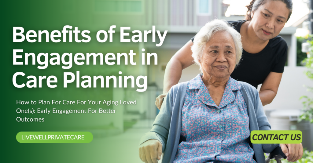 Benefits of Early Engagement in Care Planning