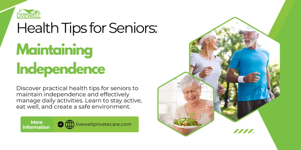 Health Tips for Seniors - Maintaining Independence