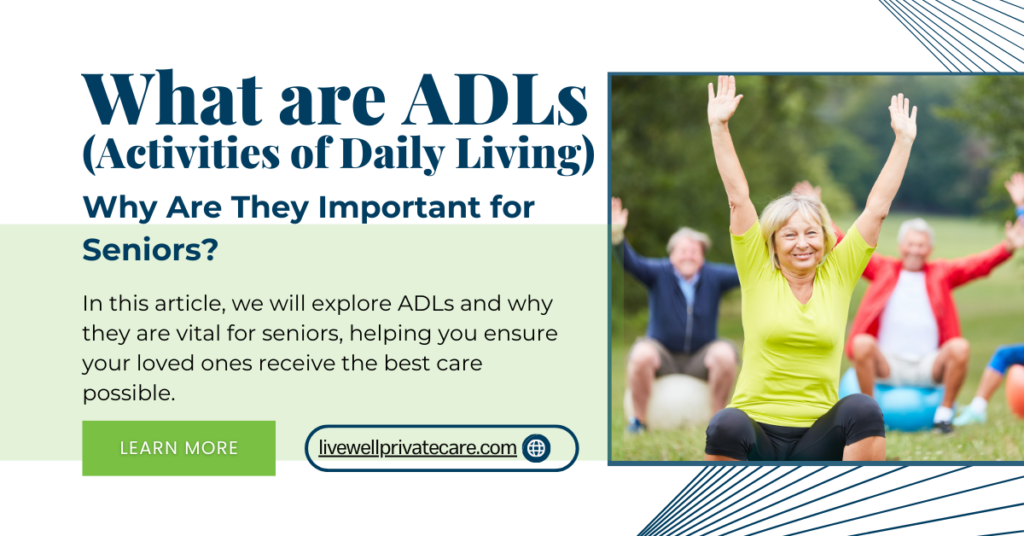 ADLs (Activities of Daily Living) and Why Are They Important for Seniors