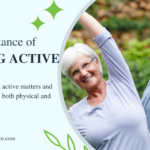 The Importance of Staying Active for Seniors