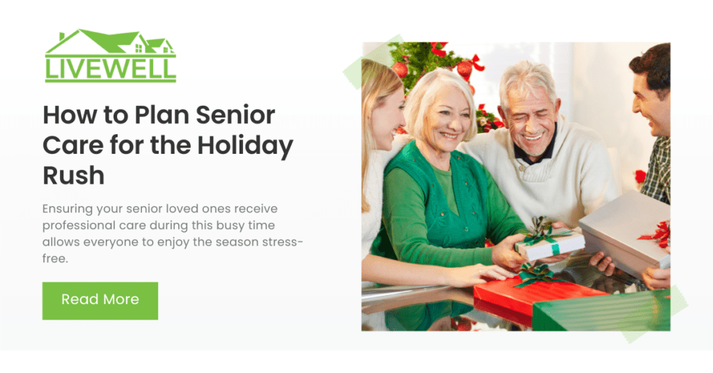 How to Plan Senior Care for the Holiday Rush