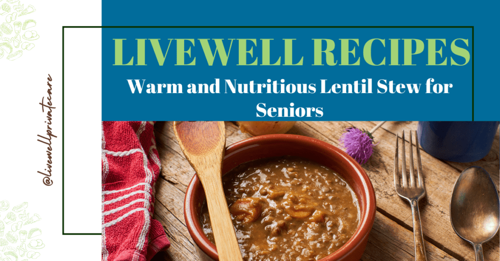 Warm and Nutritious Lentil Stew for Seniors