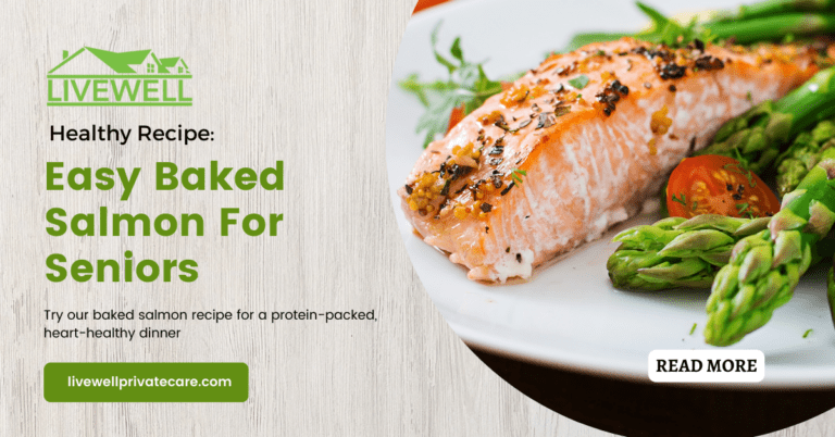 Easy Baked Salmon Recipe for Seniors | Livewell Private Care