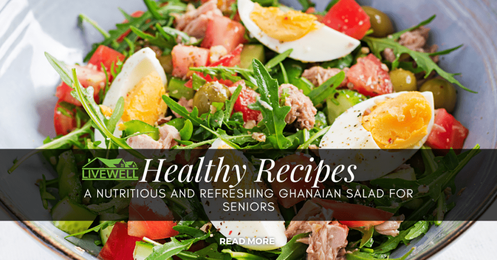 Refreshing Ghanaian Salad for Seniors