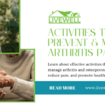 Activities to Help Prevent & Manage Arthritis Pain